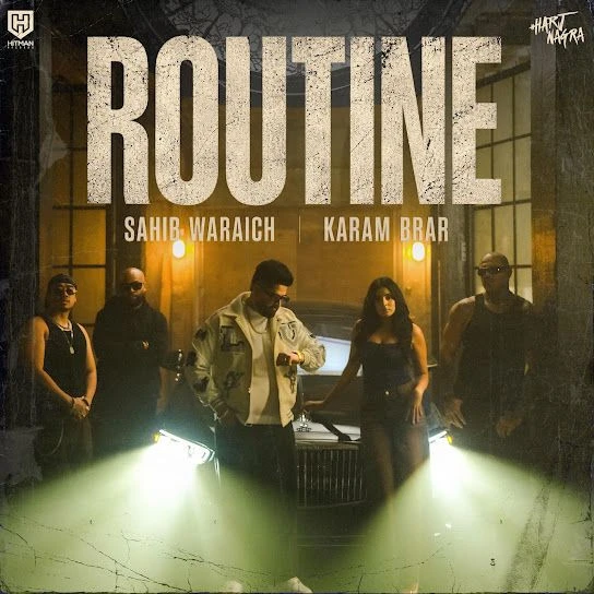 Routine by Sahib Waraich, Karam Brar MP3 Song Cover